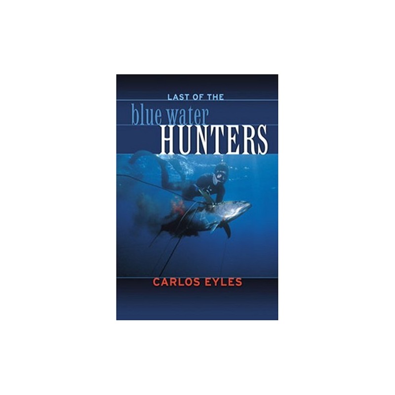 Last Of The Blue Water Hunters, Revised Book