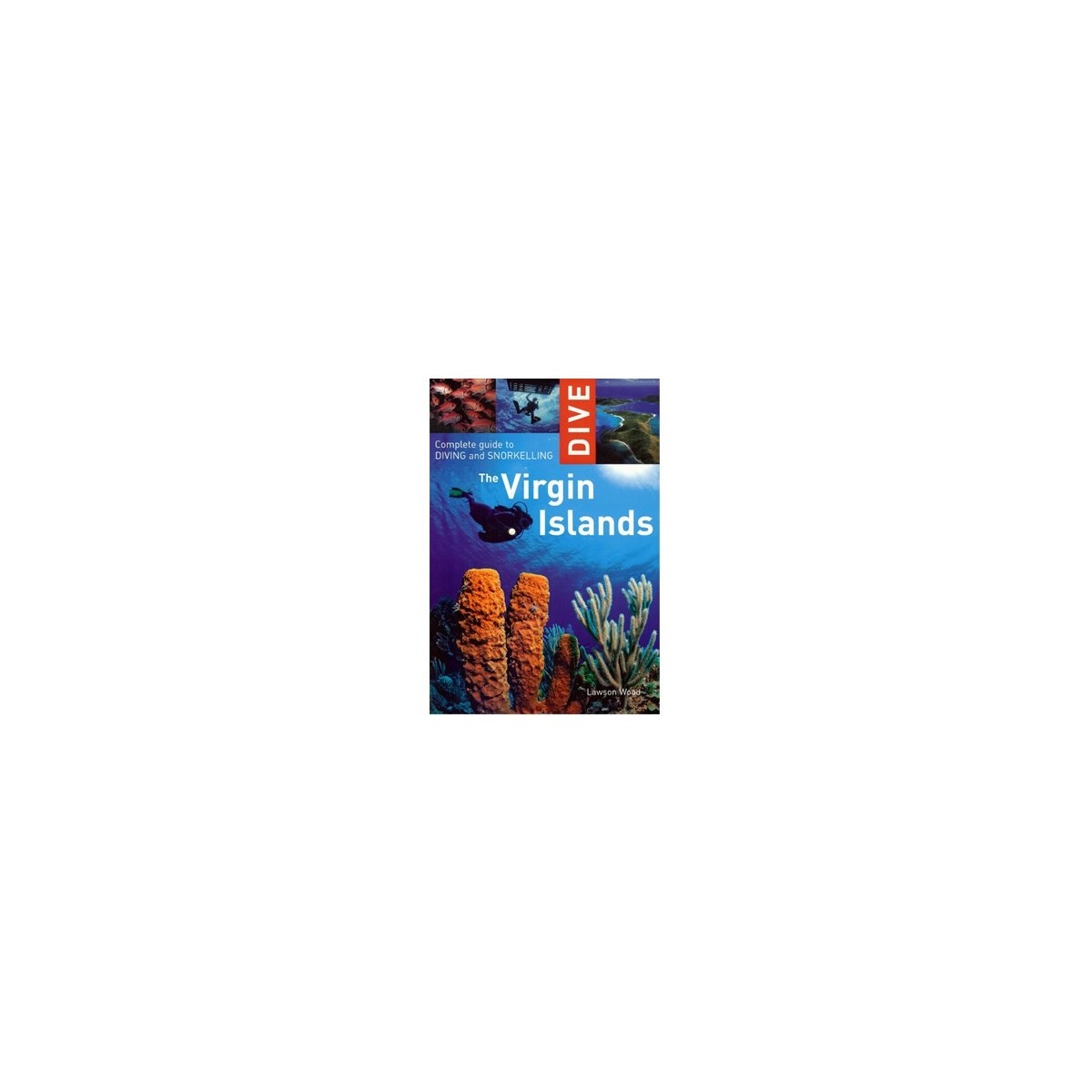 Dive The Virgin Islands Book Complete Guide To Diving And Snorkelling Travel Book